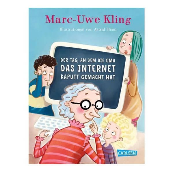 Kinderbuch Der Tag an dem die Oma das Internet kaputt gemacht hat