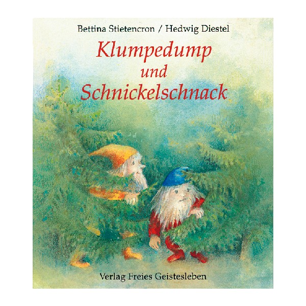 Verlag Freies Geistesleben Klumpedump und Schnickelschnack