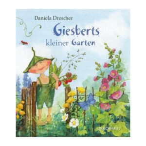 Daniela Drescher Giesberts kleiner Garten