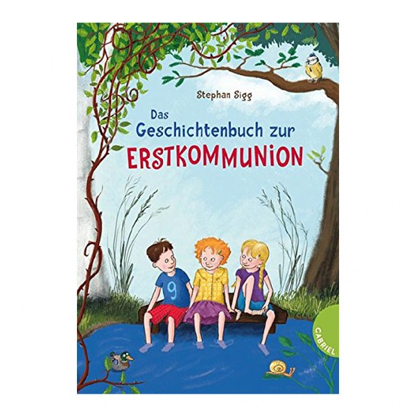 Gabriel Verlag Das Geschichtenbuch zur Erstkommunion