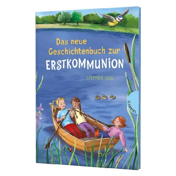 Gabriel Verlag Das neue Geschichtenbuch zur Erstkommunion